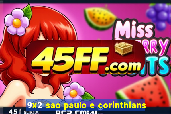 9x2 sao paulo e corinthians